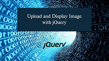 Upload and Display Image using jQuery