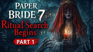 Paper Bride 7: Lethal Bond | Part 1 — The Ritual Search