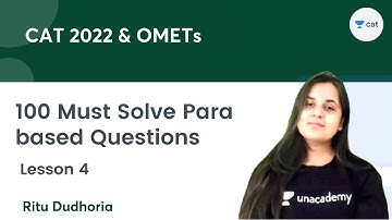 100 Must Solve Para Based Questions - Lesson 4 | CAT 2022 & OMETs | Ritu Dudhoria | Unacademy CAT
