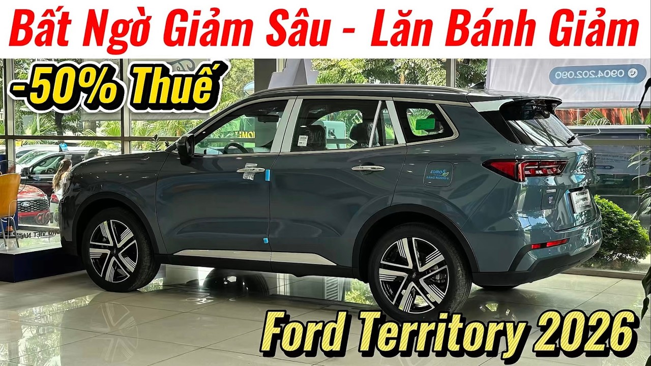 ✅Giá Xe Ford Territory 2026 Bất Ngờ Giảm Mạnh Đến 50% Thuế Trước Bạ | Lăn Bánh Giảm | Giá Xe Việt