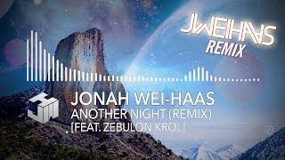 Jonah Wei-Haas — Another Night [feat. Zebulon Krol]