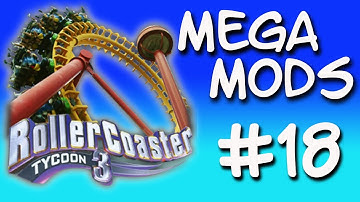 Roller Coaster Tycoon 3 - Mega Mods - Part 18 - My Shirtless Video Explanation