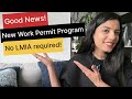 Breaking news  ircc announced new work permit program no lmia needed