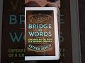 Trezoroj de Nia Biblioteko (49), "Bridge of Words" by Esther Schor. Kindle. "Ponto el Vortoj"