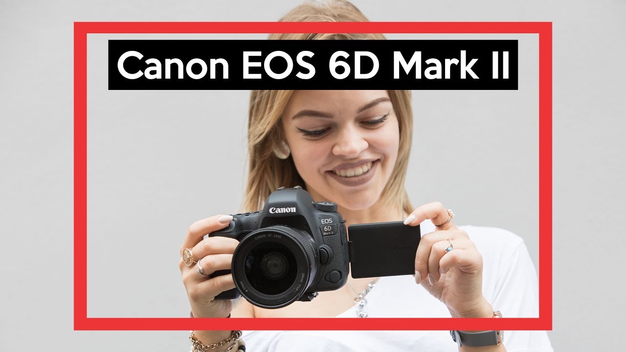 canon-eos-6d-mark-ii-review-deutsch-deine-erste-vollformat-dslr-youtube
