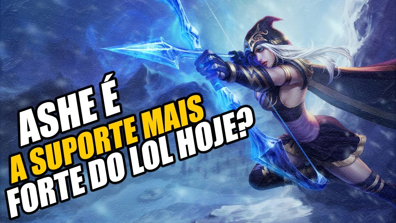 🔴ASHE É O SUPORTE MAIS FORTE ATUALMENTE NO META! - YouTube
