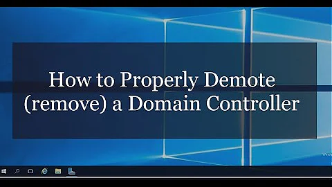 How to Demote a Domain Controller running Windows Server 2016