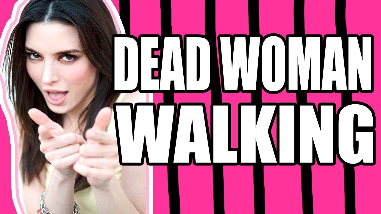 EPISODE 10 DEAD WOMAN WALKING! YouTube EPISODE 10 DEAD WOMAN WALKING! YouTube