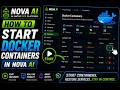 HOW TO Start Docker Containers in NOVA AI | Manage Containers in Real Time