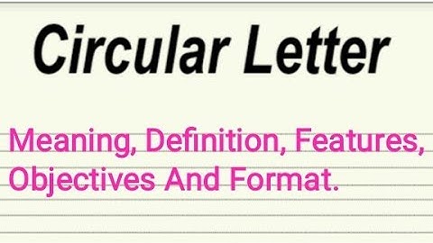 Circular Letter // What is mean by Circular Letter? Circular Letter Format