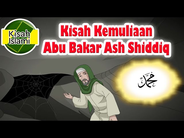 Kemuliaan Abu Bakar Ash Shiddiq - Kisah Islami Channel class=