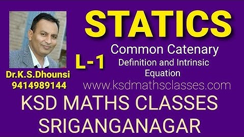 l Common Catenary l Intrinsic Equation of Common Catenary l Statics l Mechanics l L-1 l