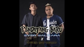 PENDATANG BARU - EVER SLKR X TIAN STORM ( VIDEO LIRIK )