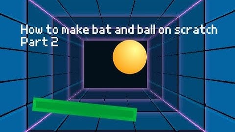 Scratch 3.0 II How to make bat and ball game Part 2