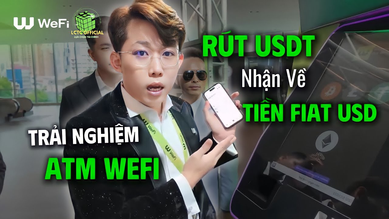 ATM WeFi - Trải Nghiệm Rút từ Crypto USDT Nhận về Tiền Fiat USD