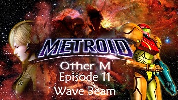 Metroid: Other M - Episode 11 - Wave Beam