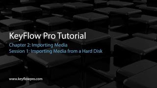 KeyFlow Pro Tutorial 2. Importing Media