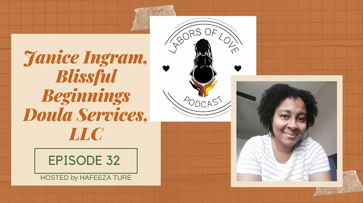 Labors of Love Podcast: Ep. 32 Janice Ingram, Blis...