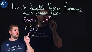 How to Simplify Variable Expressions with Square Root | Simplify √(x²) | Part 1 of 4 | Minute Math