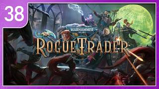 Warhammer 40,000: Rogue Trader - Part 38 - Voidship Improvements [ENG]