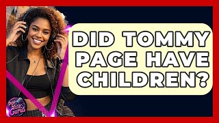 Did Tommy Page Have Children? - Pop Music Gurus