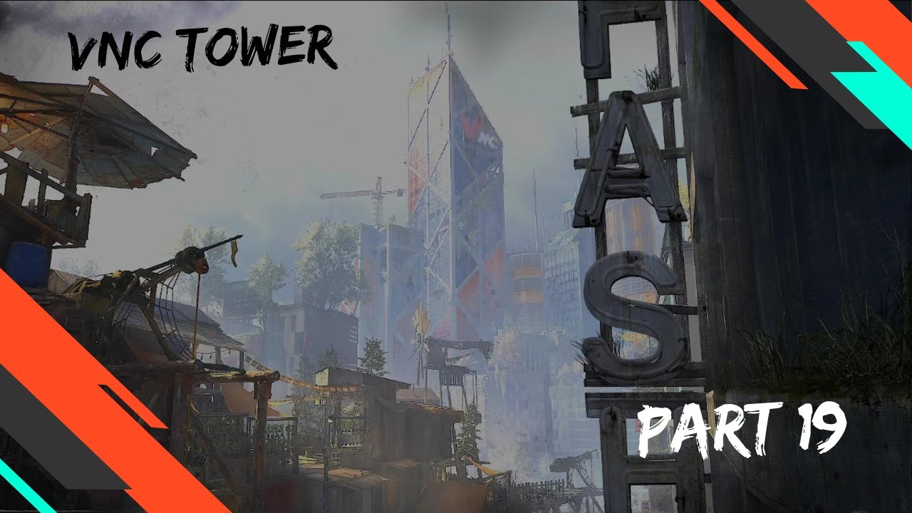 DYING LIGHT 2 Walkthrough Gameplay Part 19 | VNC Tower | Part-3 (No