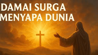 Damai Surga Menyapa Dunia Lagu Rohani Natal Terbaru Yang Menyentuh Hati