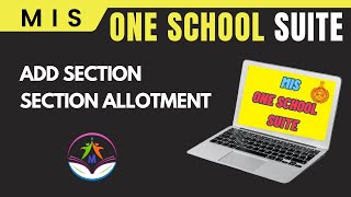 How to Add Sections & Section Allocation | New MIS Portal | One School Suite | eduMate