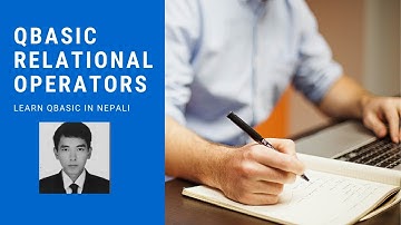 part - 7 QBASIC Relational Operators in NEPALI