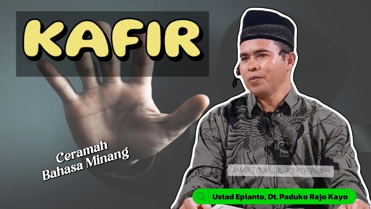 KAFIR. Ustad Epianto @JejakIstikmal