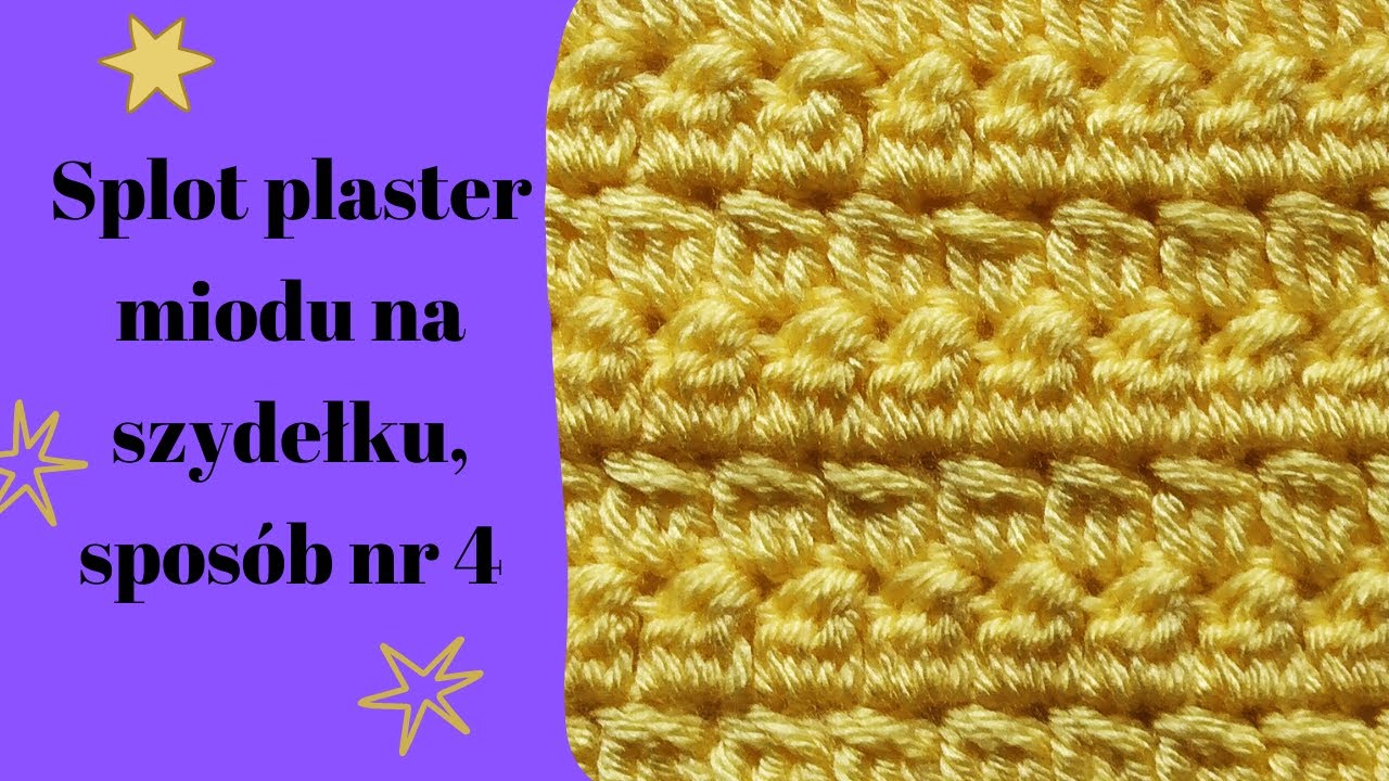 Jak Zrobić Wzór Plaster Miodu Na Drutach Splot plaster miodu na szydełku, sposób 4 - YouTube