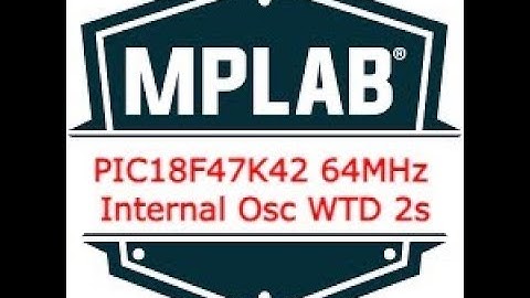 Creating PIC18F47K42 64MHz Internal Oscillator Project