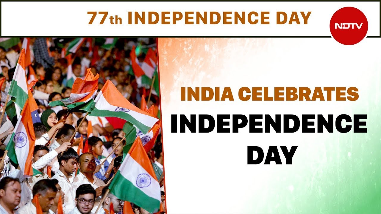 Independence Day 2023 | India Celebrates 77th Independence Day