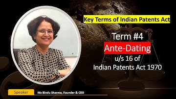 What is Ante-dating?  Term 04 - Key Terms of Patents Act #keytermsofpatentsact #patentact