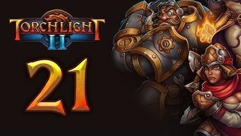Torchlight 2 - Part 21