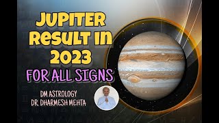 Jupiter Results in 2023 for all Sign | Transit Jupiter results| Dr. Dharmesh M. Mehta