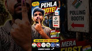PEHLA VOTE 😱 | First Time Voting Experience India 🇮🇳 | Kiski Sarkar Banegi?