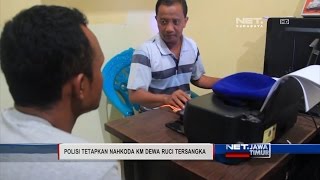 NET. JATIM - NAHKODA KM DEWARUCI PERKASA JADI TERSANGKA