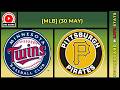 🔴 Minnesota Twins vs Pittsburgh Pirates | MLB Baseball May 30, 2026 Live SCOREBOARD EN VIVO