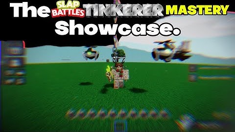 Slap Battles - The “TINKERER” Mastery Showcase.