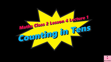 Maths Class 2 Lesson 4 Lecture 1 Counting in Tens CBSE Math Magic Monica Chadha