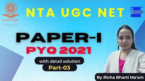 UGC NET Paper 1 Previous Year Questions Paper 2021 (Part-03) with explanation by Richa Bharti Ma