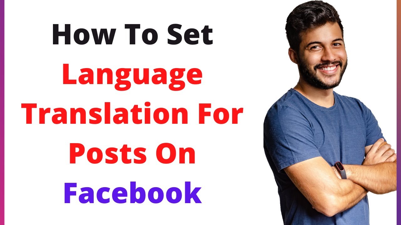Set Language : How To Set Language Translation For Posts On Facebook