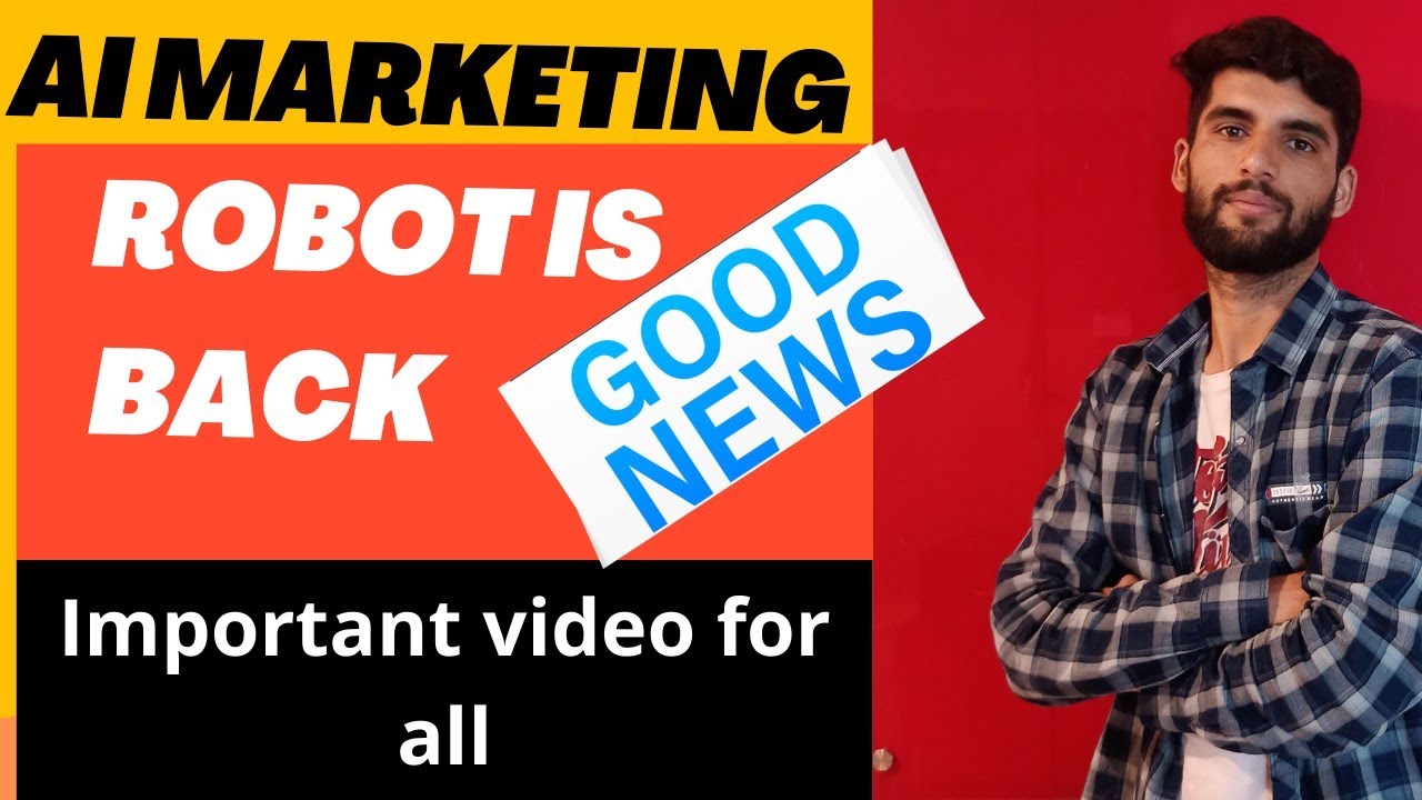 Ai marketing is back and safe || today latest updates ai marketing robot is  back very fast .