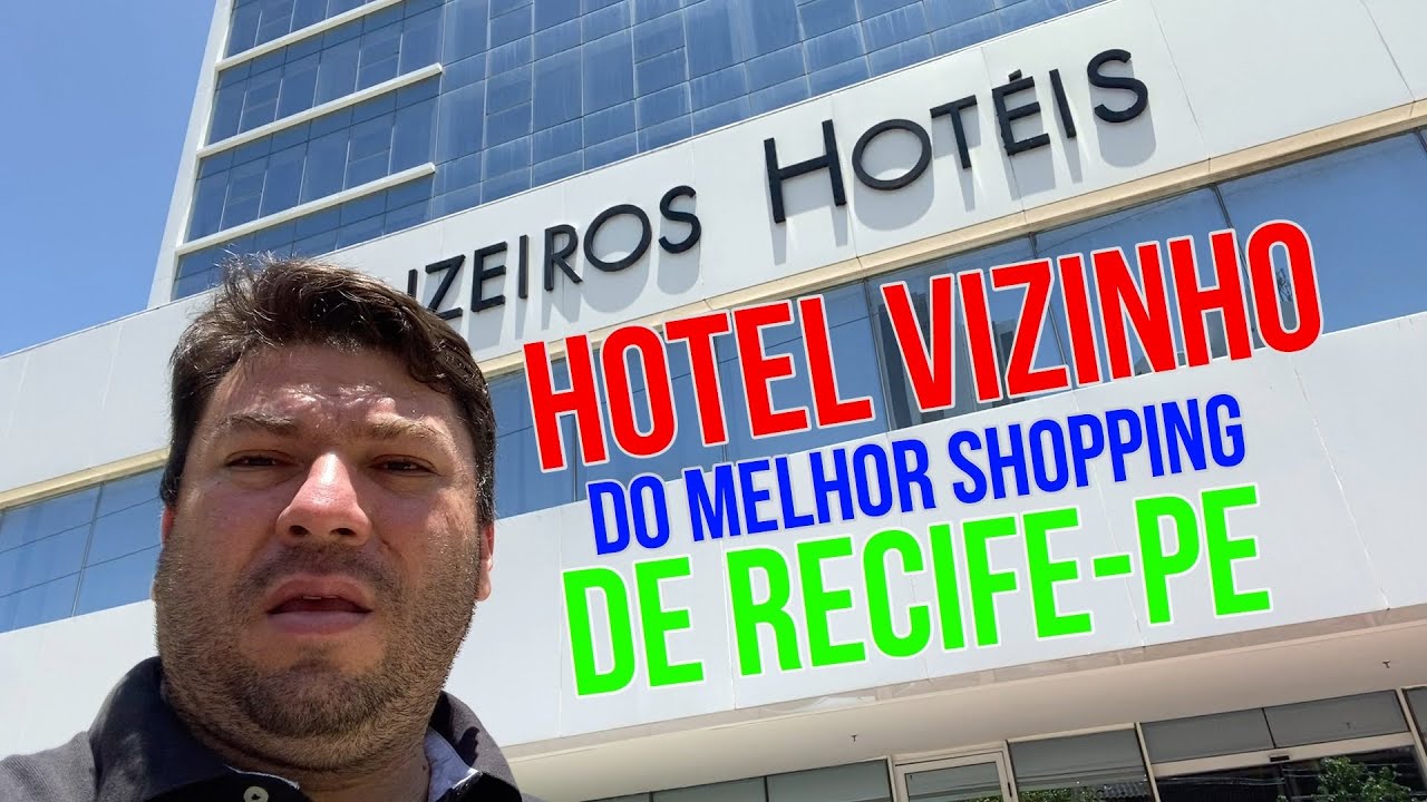 HOTEL VIZINHO DO MELHOR SHOPPING DE RECIFE-PE LUZEIROS