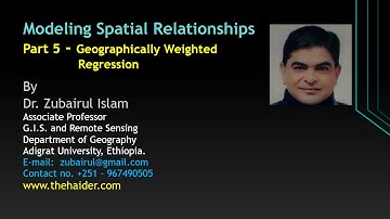 Spatial Relations Modelling Part 5 - Geographically Weighted Regression