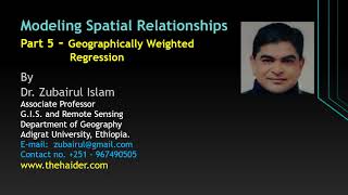 Spatial Relations Modelling Part 5 - Geographically Weighted Regression