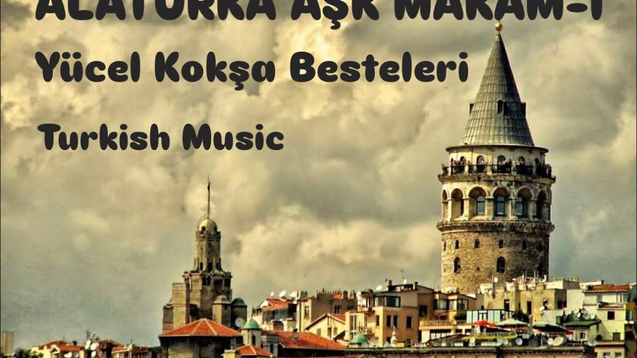 Alaturka Aşk Makamı Enstrümantal Fon Müziği - Yücel Kokşa Besteleri