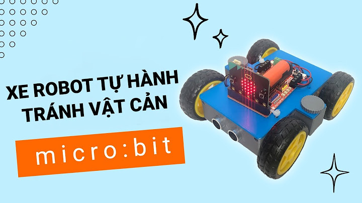 Hướng dẫn làm robot tránh vật cản năm 2024