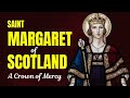 Saint Margaret &mdash; The Story of the Holy Queen of Scotland